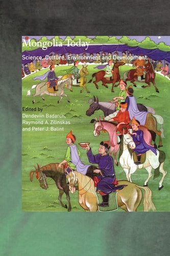 Mongolia Today Science, Culture, Environment and Development