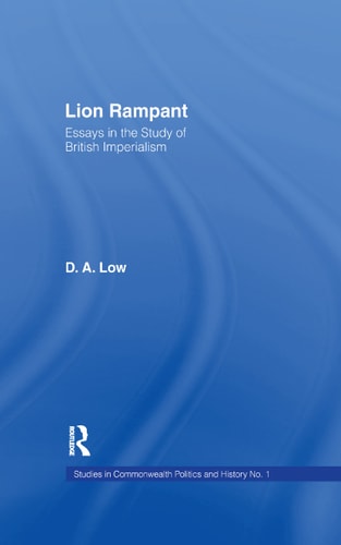 Lion Rampant Essays in the Study of British Imperialism
