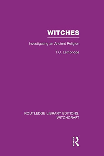 Witches (RLE Witchcraft) Investigating an Ancient Religion