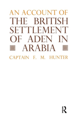An Account of the British Settlement of Aden in Arabia