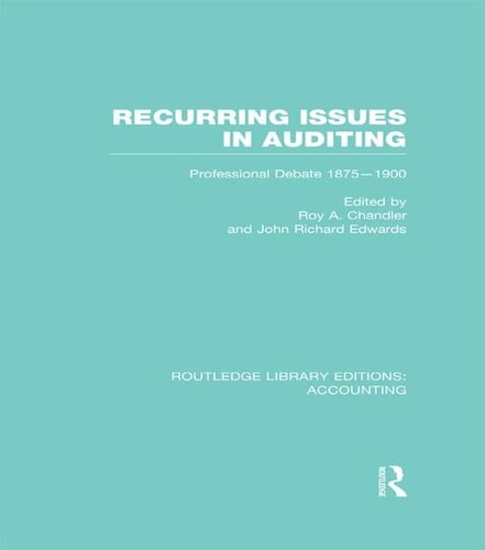 Recurring Issues in Auditing (RLE Accounting) Professional Debate 1875-1900