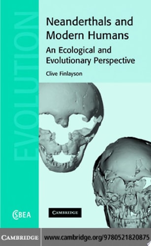 Neanderthals and Modern Humans An Ecological and Evolutionary Perspective