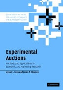 Experimental Auctions Methods and Applications in Economic and Marketing Research