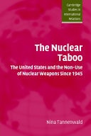 The Nuclear Taboo The United States and the Non-Use of Nuclear Weapons Since 1945