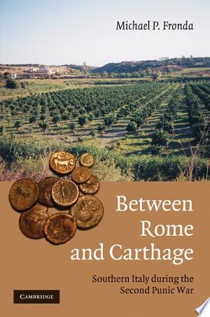 Between Rome and Carthage Southern Italy during the Second Punic War