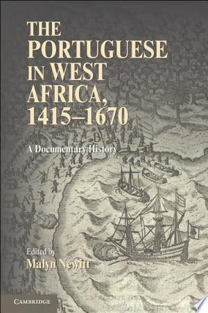 The Portuguese in West Africa, 1415–1670 A Documentary History