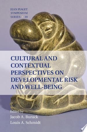 Cultural and Contextual Perspectives on Developmental Risk and Well-Being