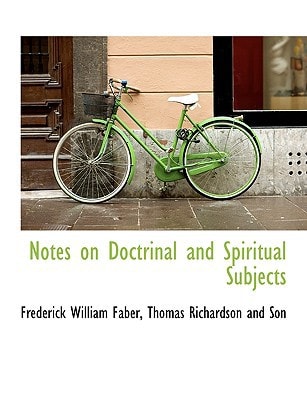 Notes on Doctrinal and Spiritual Subjects
