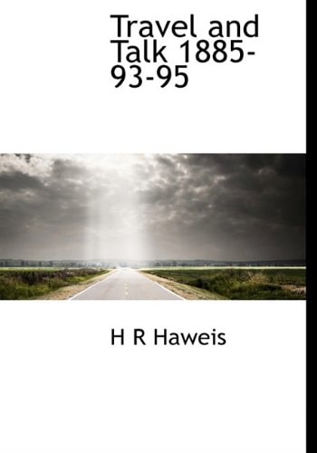 Travel and Talk 1885-93-95