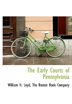 The Early Courts of Pennsylvania