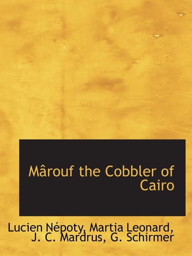 Mârouf the Cobbler of Cairo (French Edition)