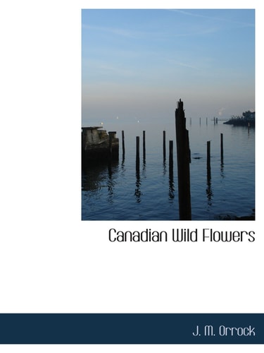 Canadian Wild Flowers