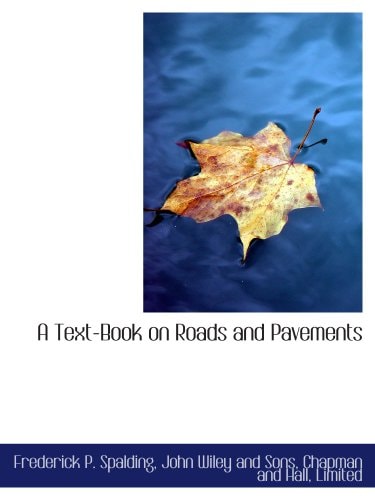 A Text-Book on Roads and Pavements