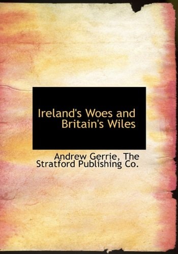 Ireland's Woes and Britain's Wiles