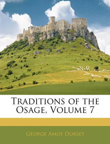 Traditions of the Osage, Volume 7