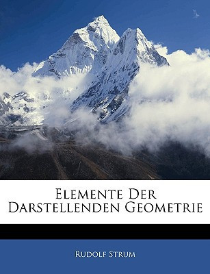Elemente Der Darstellenden Geometrie (German Edition)