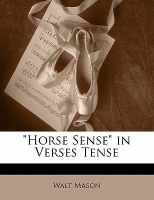 "Horse Sense" in Verses Tense