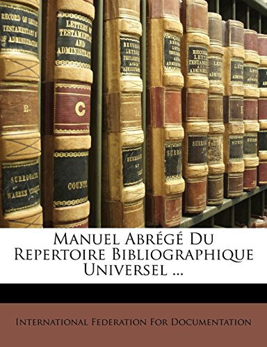 Manuel Abrégé Du Repertoire Bibliographique Universel ... (French Edition)