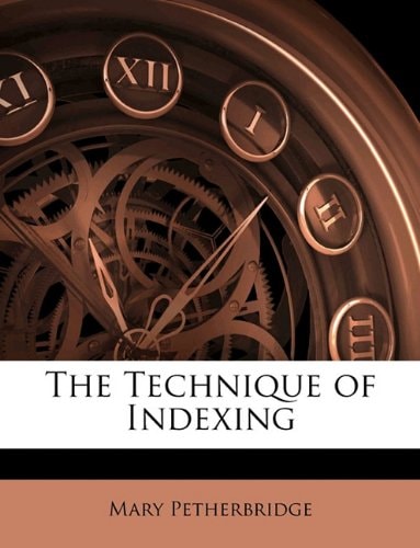 The Technique of Indexing