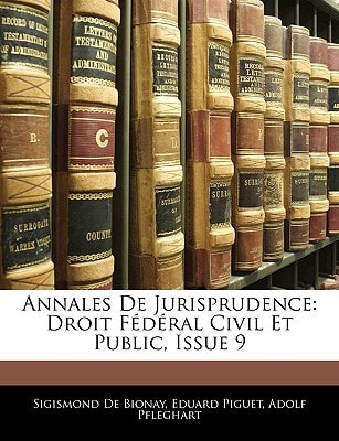 Annales De Jurisprudence: Droit Fédéral Civil Et Public, Issue 9 (Multilingual Edition)