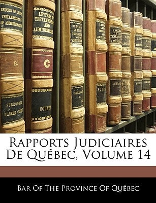 Rapports Judiciaires De Québec, Volume 14
