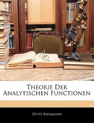 Theorie Der Analytischen Functionen (German Edition)