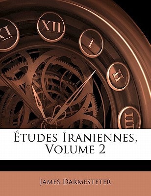 Études Iraniennes, Volume 2 (French Edition)