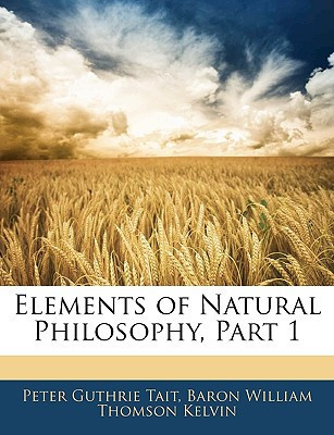 Elements of Natural Philosophy, Part 1