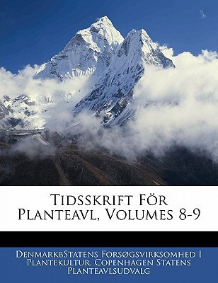 Tidsskrift För Planteavl, Volumes 8-9 (Danish Edition)