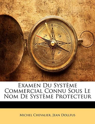 Examen Du Système Commercial Connu Sous Le Nom De Système Protecteur (French Edition)
