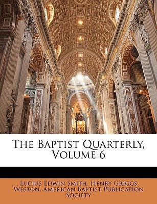 The Baptist Quarterly, Volume 6