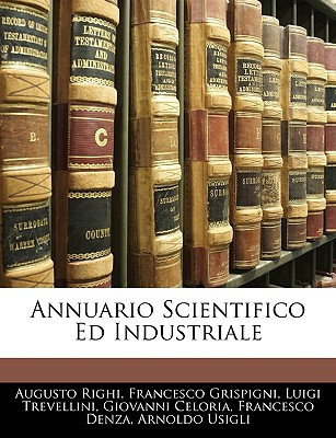 Annuario Scientifico Ed Industriale (Italian Edition)