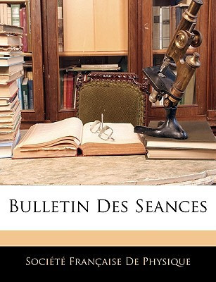 Bulletin Des Seances (French Edition)