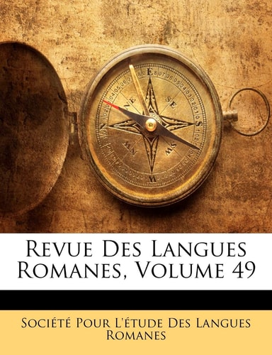Revue Des Langues Romanes, Volume 49 (French Edition)
