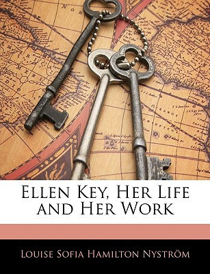 Ellen Key, Her Life and Her Work