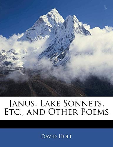 Janus, Lake Sonnets, Etc., and Other Poems
