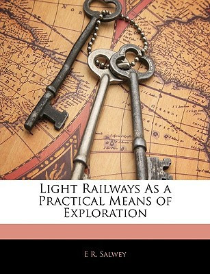 Light Railways As a Practical Means of Exploration