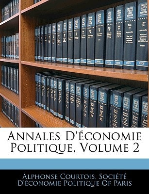 Annales D'économie Politique, Volume 2 (French Edition)
