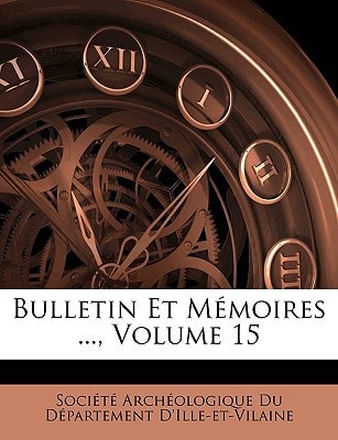 Bulletin Et Mémoires ..., Volume 15 (French Edition)