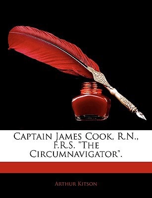 Captain James Cook, R.N., F.R.S. the Circumnavigator.