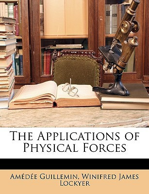 The Applications of Physical Forces