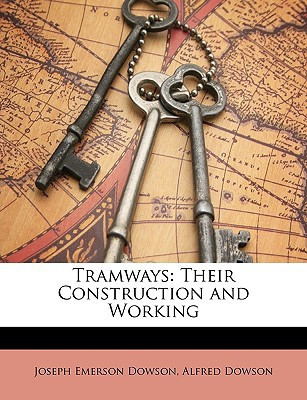 Tramways: Their Construction and Working
