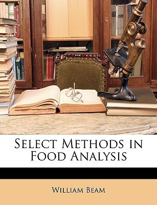 Select Methods in Food Analysis