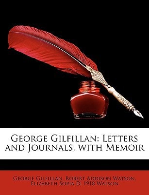 George Gilfillan: Letters and Journals, with Memoir