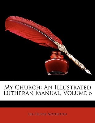 My Church: An Illustrated Lutheran Manual, Volume 6