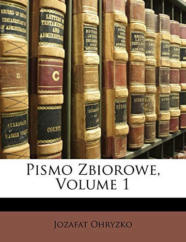 Pismo Zbiorowe, Volume 1 (Polish Edition)
