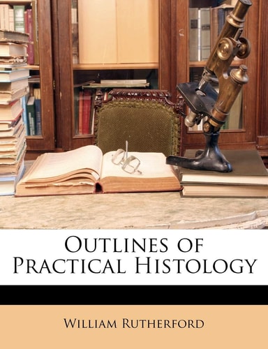 Outlines of Practical Histology