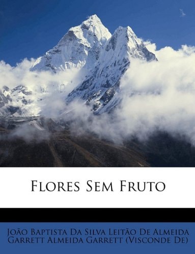 Flores Sem Fruto (Portuguese Edition)