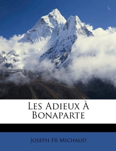 Les Adieux À Bonaparte (French Edition)