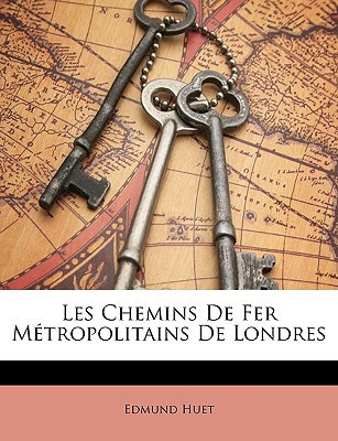 Les Chemins De Fer Métropolitains De Londres (French Edition)